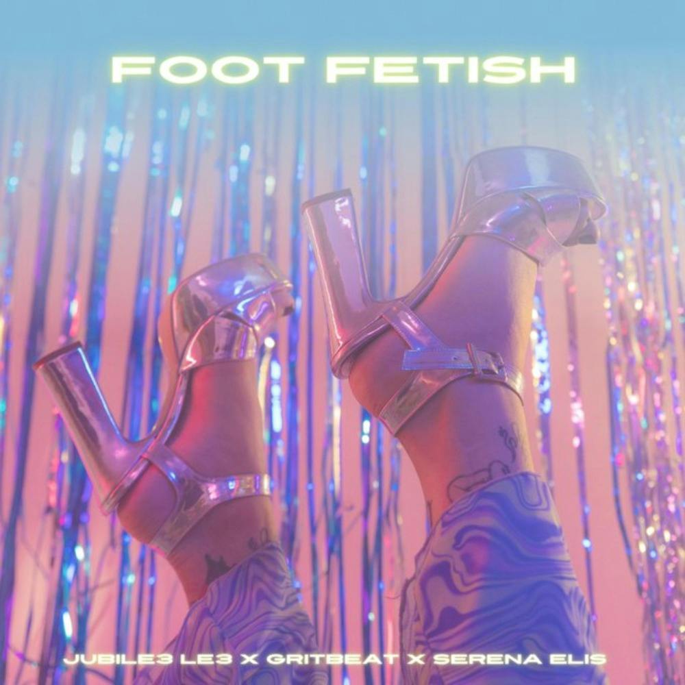 Foot Fetish (feat. Serena Elis & GritBeat)
