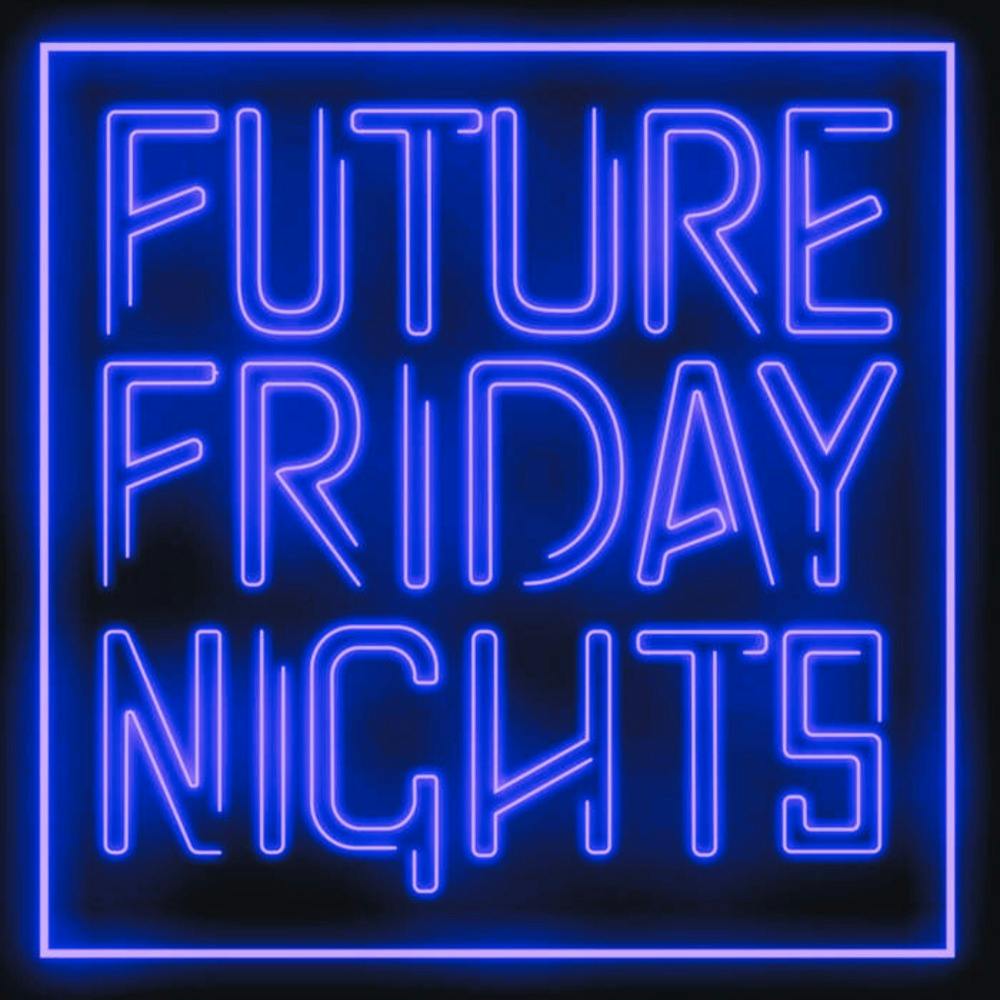 Future Friday Nights