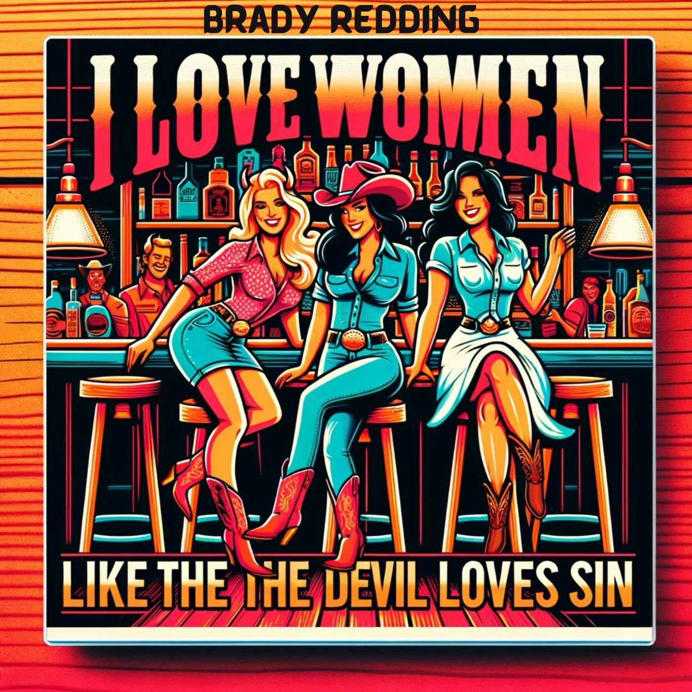I Love Women Like the Devil Loves Sin 