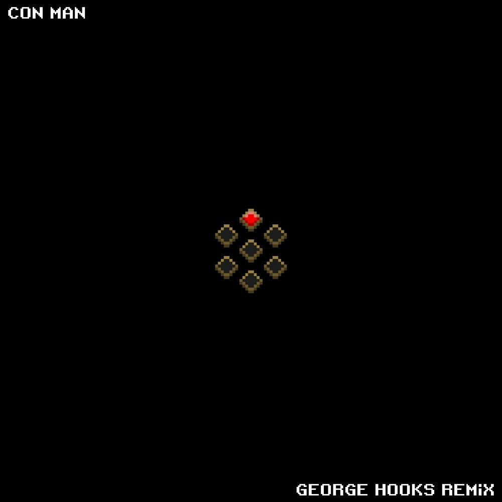 CON MAN (GEORGE HOOKS REMiX)