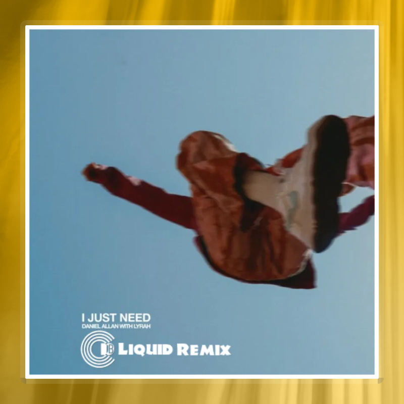 Daniel Allan Feat Lyrah - I Just Need (CDB Liquid Remix)