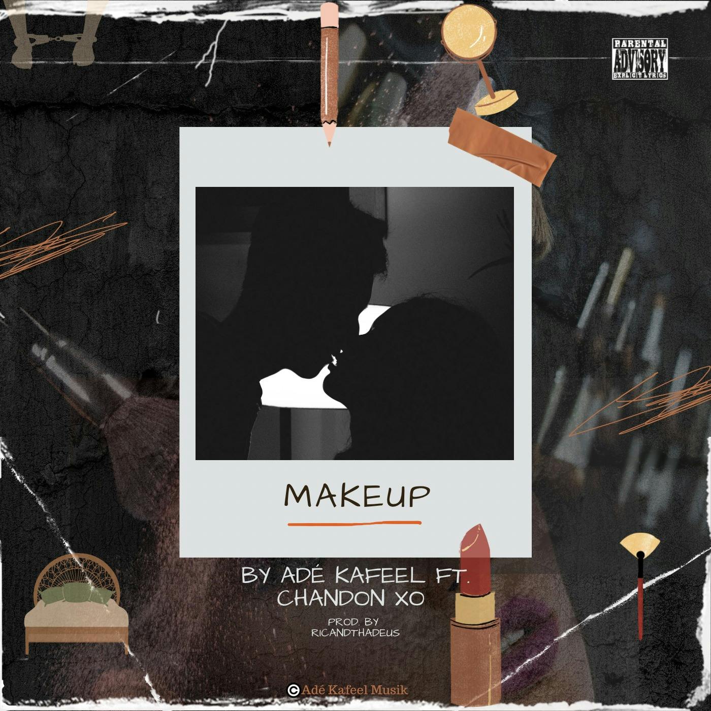 MakeUp (Ade Kafeel ft. Chandon XO)