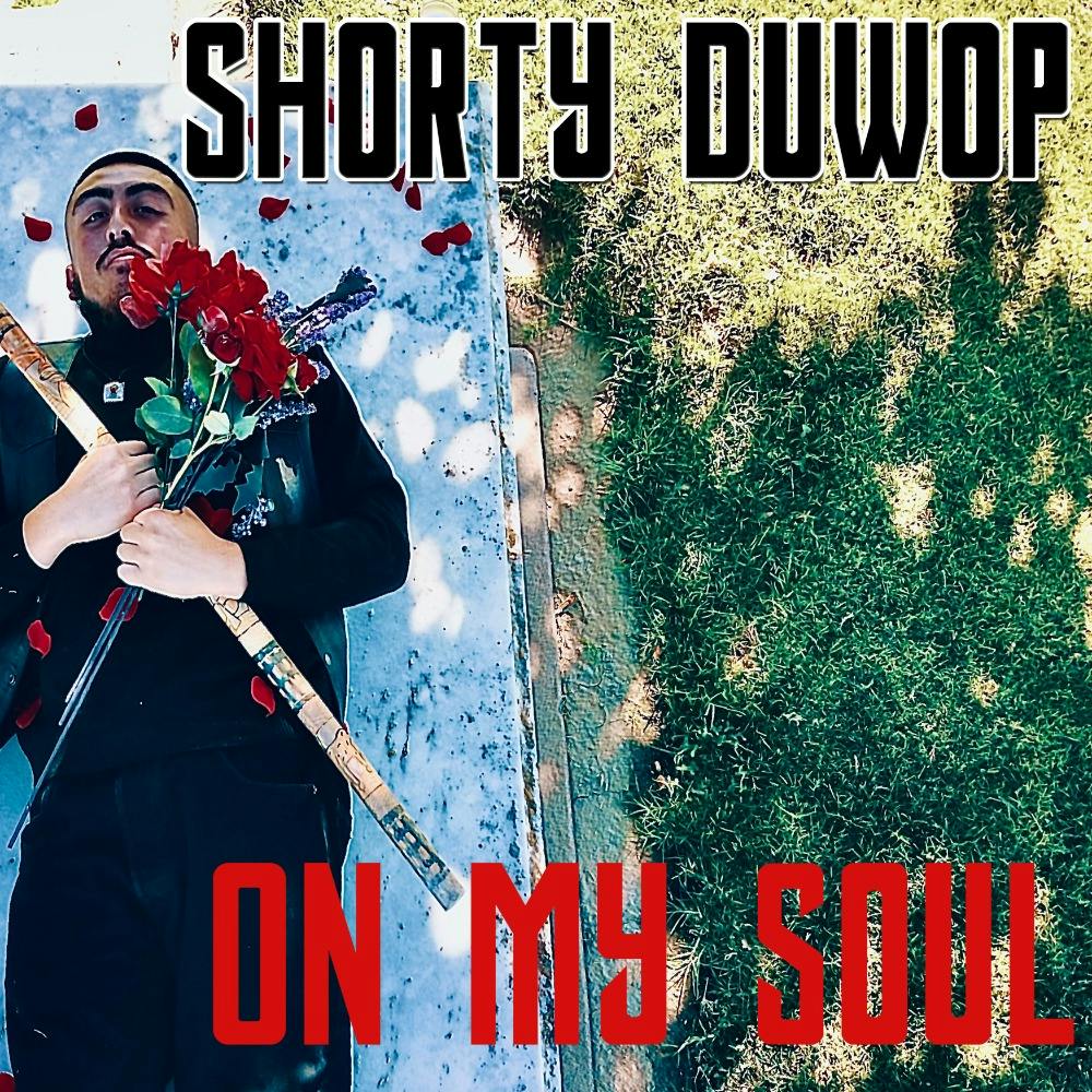 $horty Duwop - On My Soul