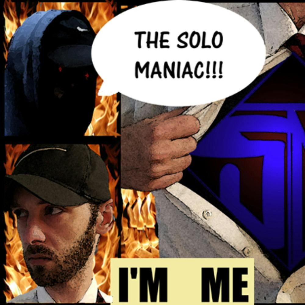 The Solo Maniac