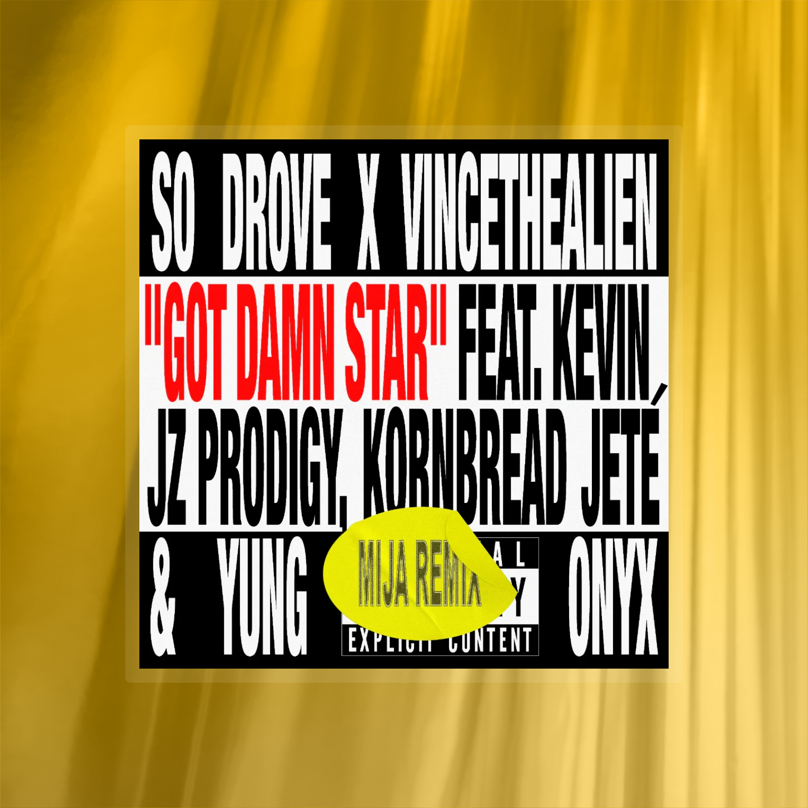 So Drove x vincethealien "Got Damn Star" ft. Kevin Jz Prodigy, Kornbread & Yung Onyx (Mija Remix)