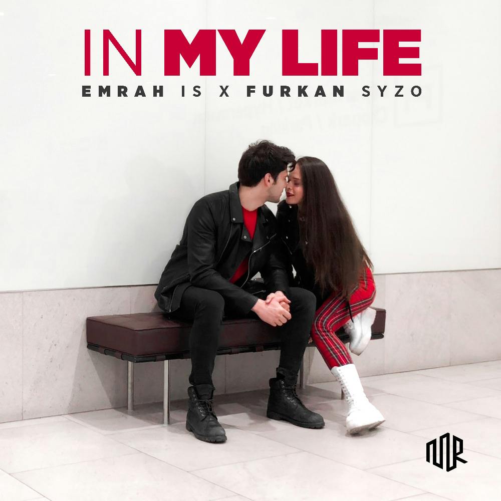 Emrah Is & Furkan Syzo - In My Life