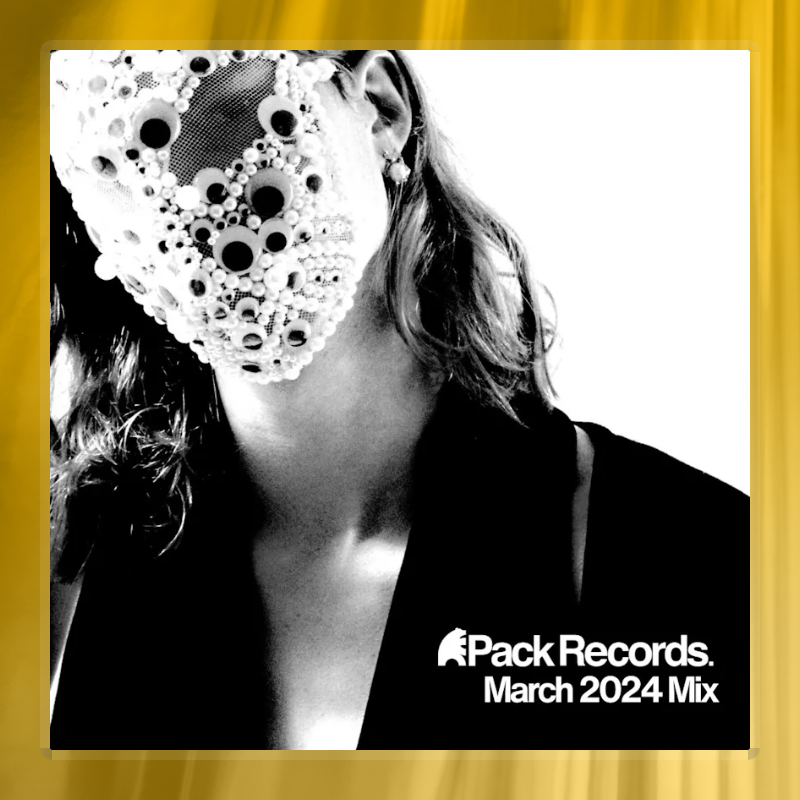 Pack Records - March 2024 Electronic Mix (Sound.xyz Exclusive)
