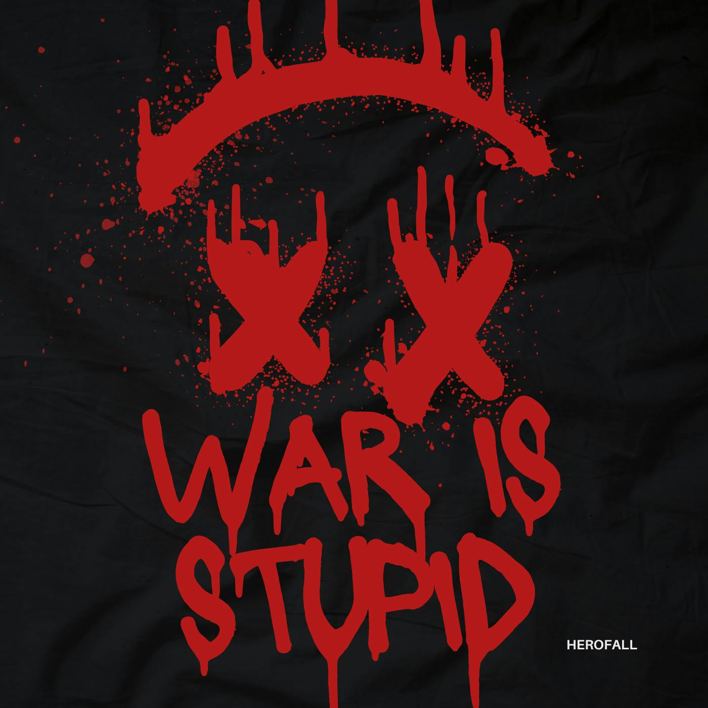 War is stUPiD