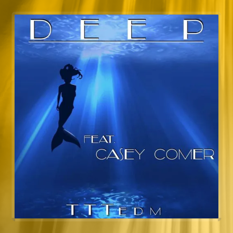 Deep (ft.Casey Comer)