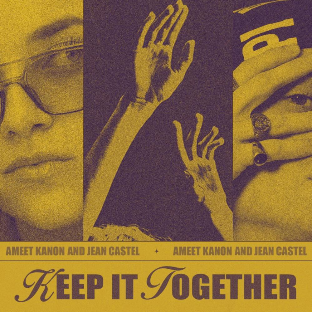 "Keep it Together" Ameet Kanon x Jean Castel