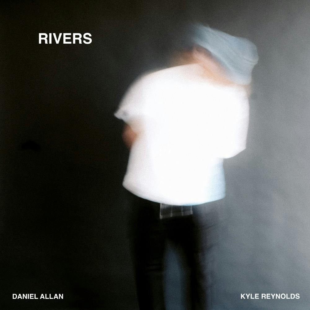 Rivers (with Kyle Reynolds)