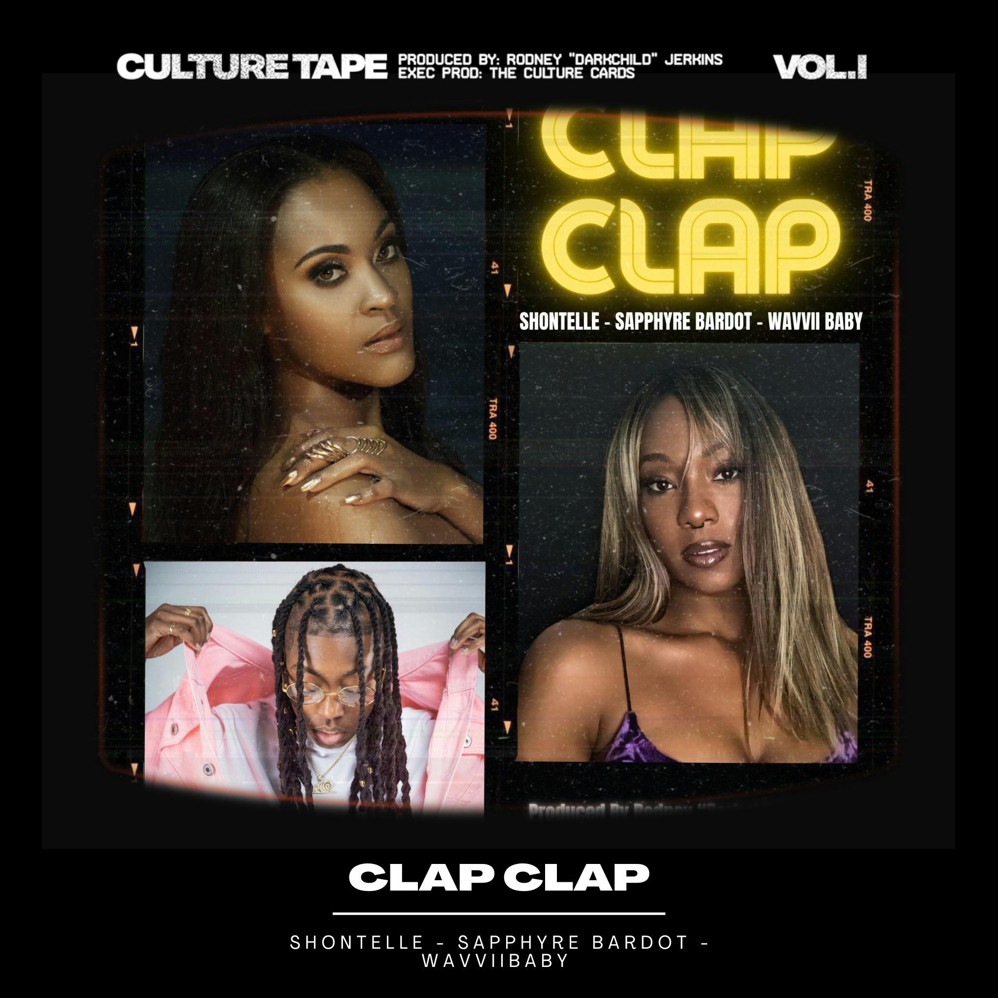 Clap Clap Feat. Shontelle, Sapphyre, and Wavvii