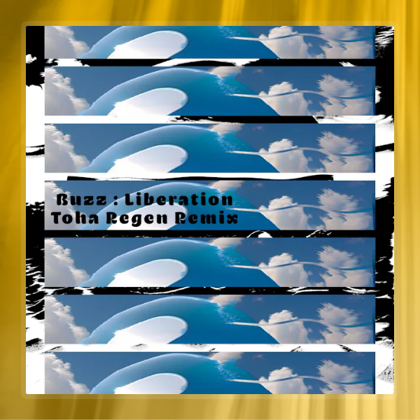 BUZZ - Liberation (Toha Regen Remix)