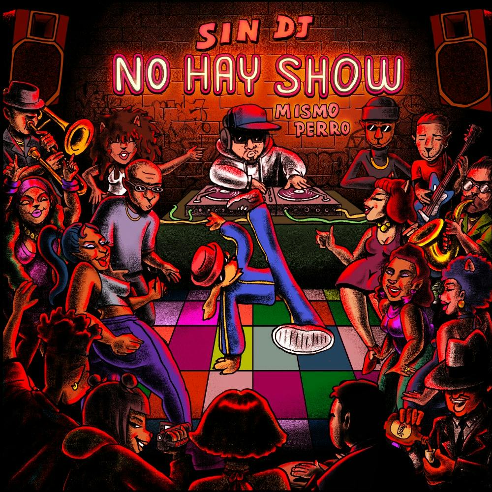 "Sin DJ No Hay Show" Mismo Perro Beat