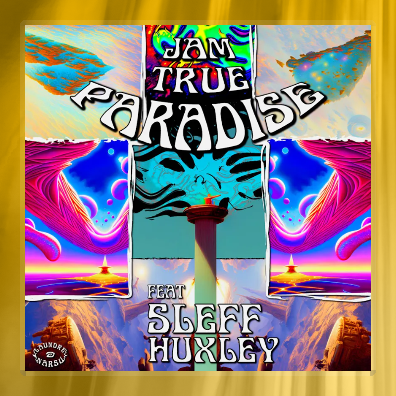 Jam True Paradise feat. Sleff Huxley