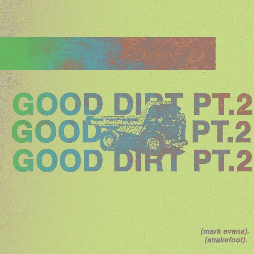 good dirt pt. 2