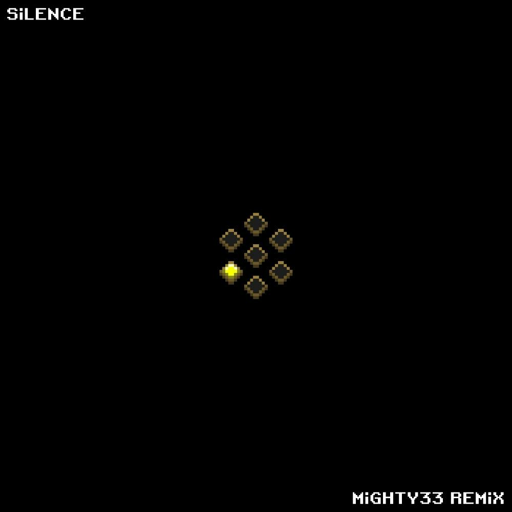 SiLENCE (MiGHTY33 REMiX)