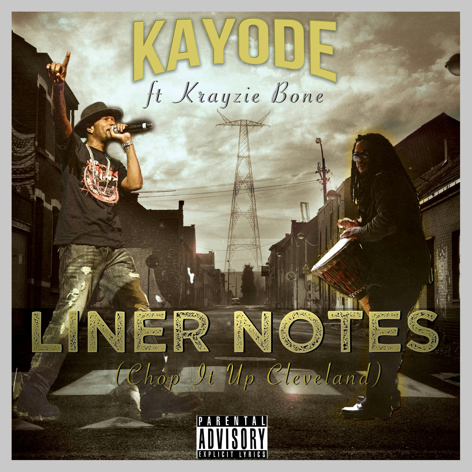 Liner Notes (Chop It Up Cleveland) ft Krayzie Bone