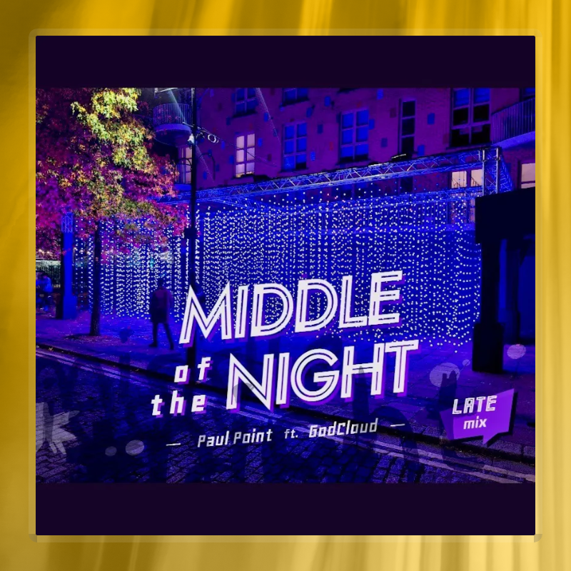 Middle of the Night (Late Mix) Ft. GodCloud