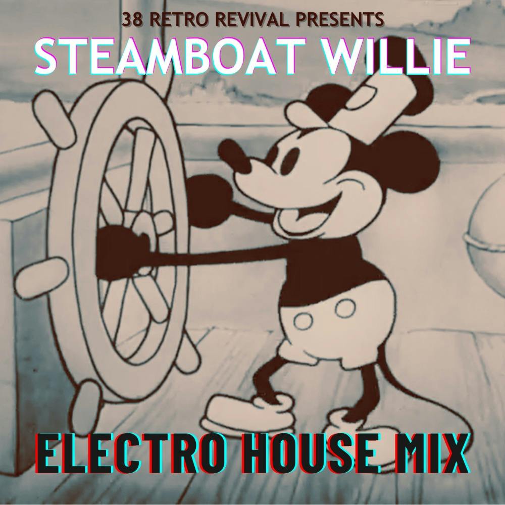 Steamboat Willie (Electro House Mix)