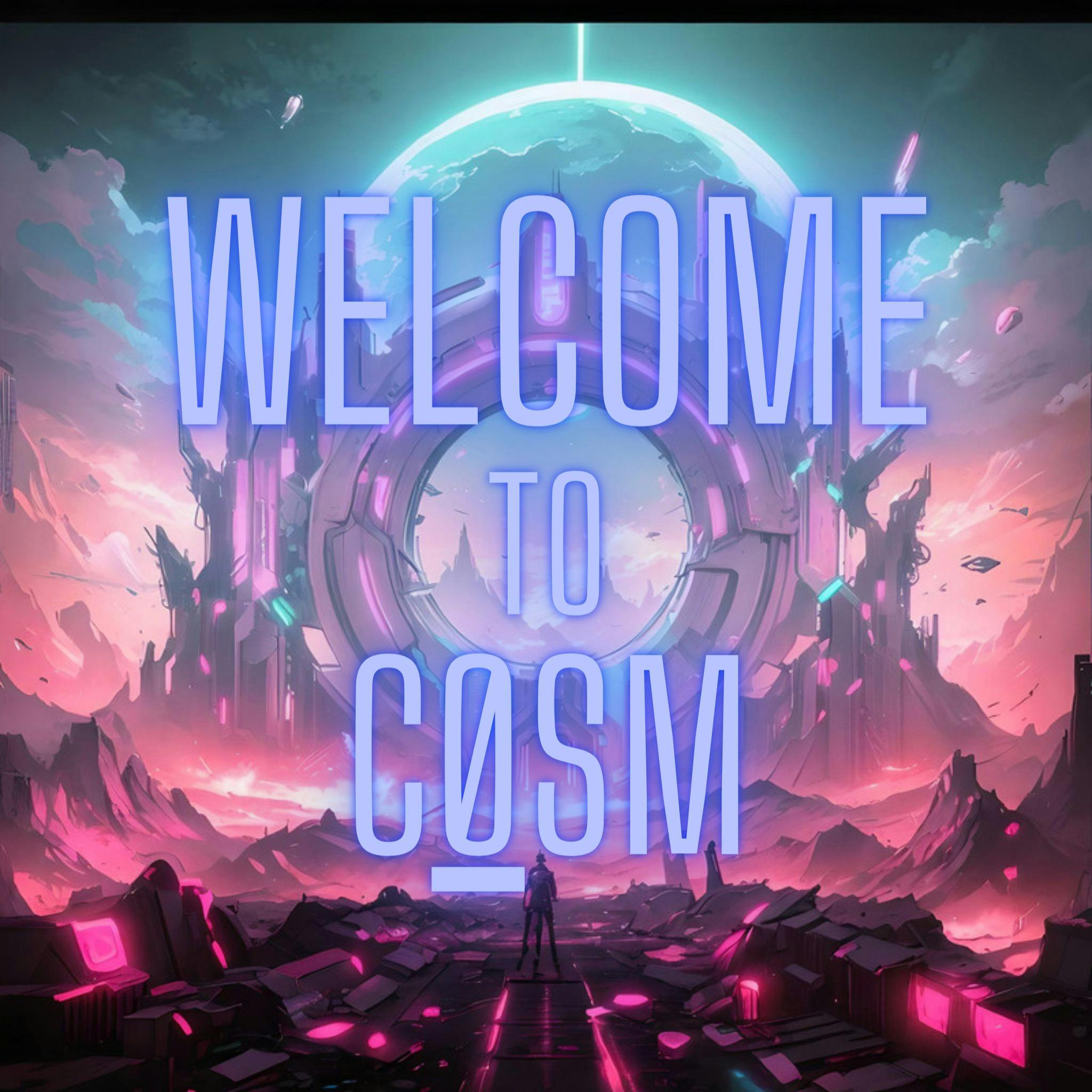 Welcome To CØSM