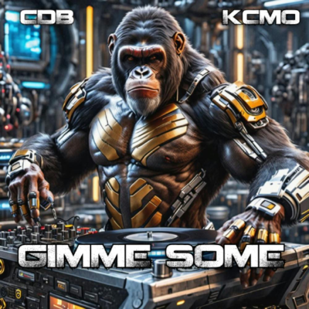 CDB x KCMO - GIMME SOME