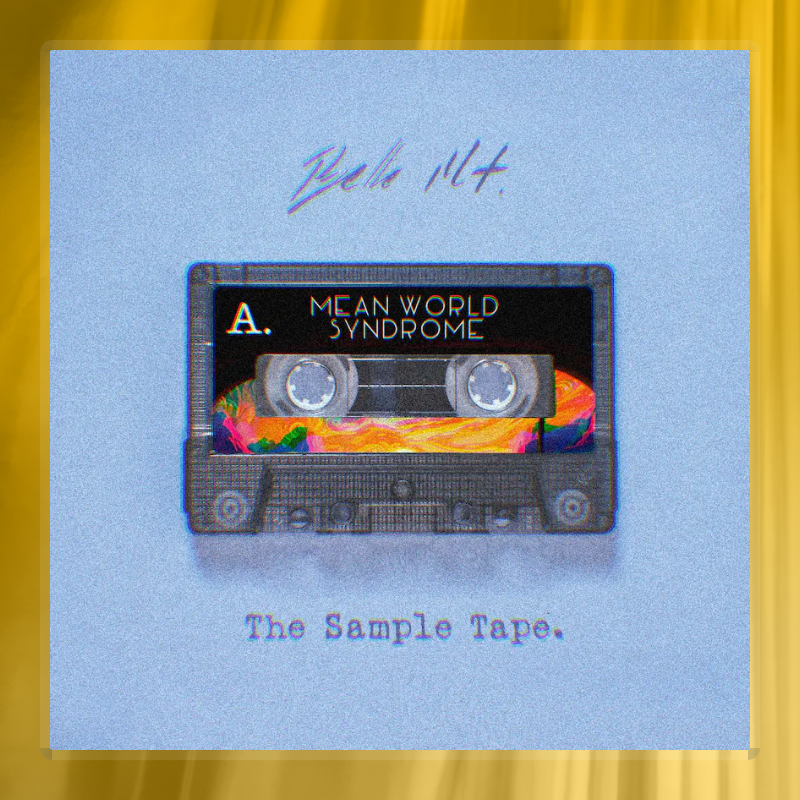 Mean World Syndrome // The Sample Tape.