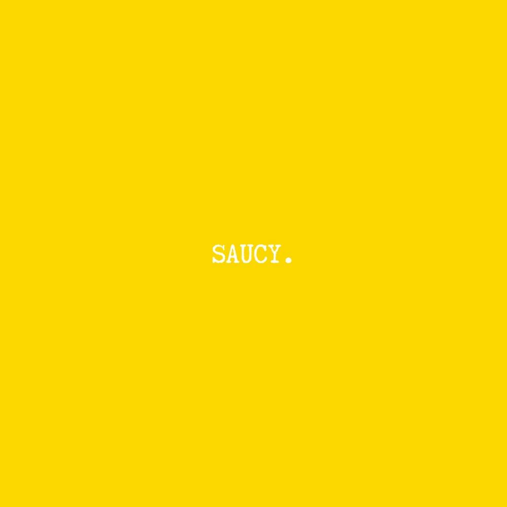 Saucy