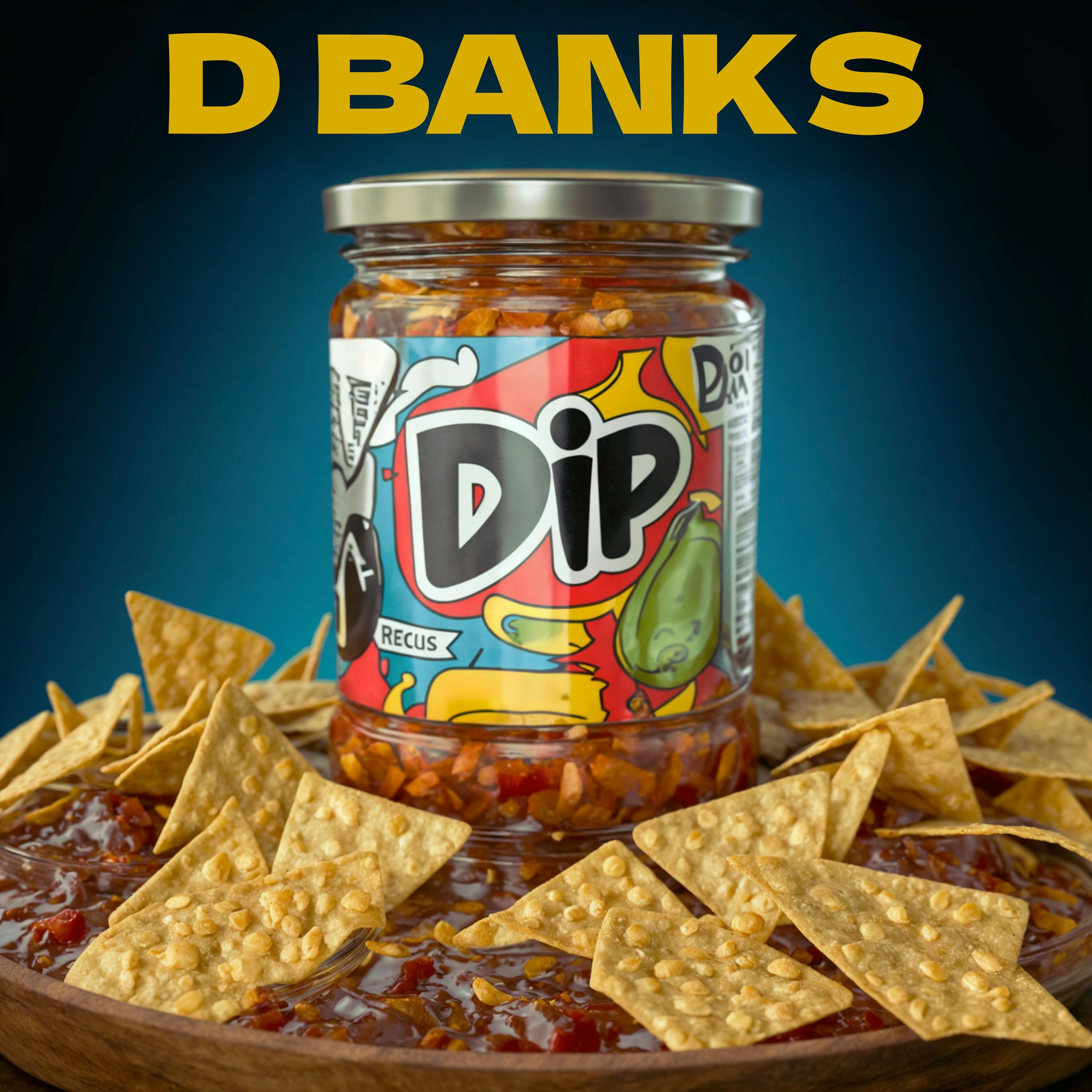 D BANKS - Dip
