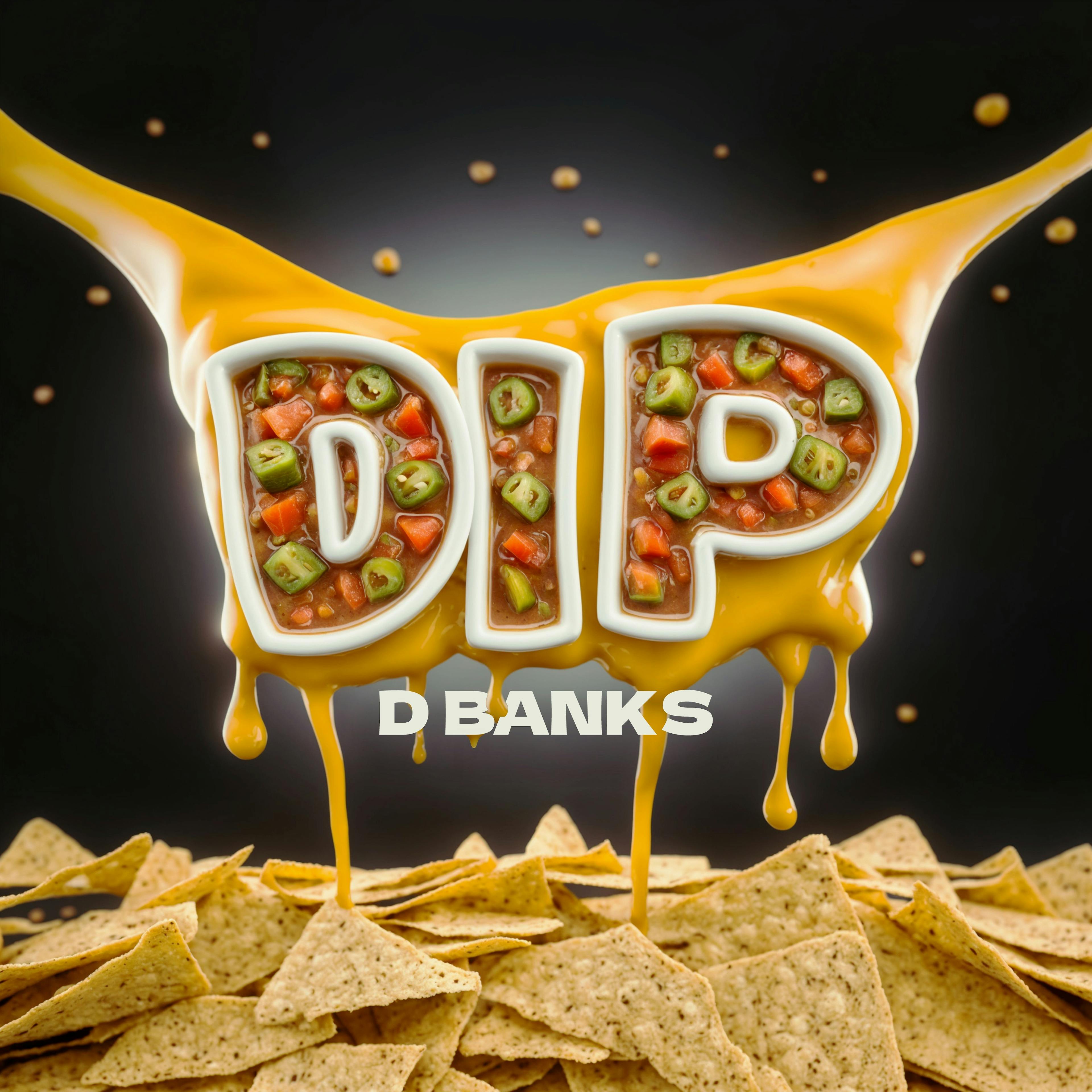 D BANKS - Dip