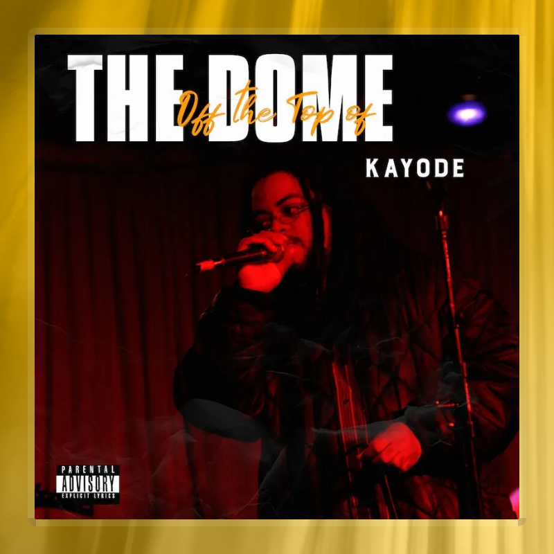 Off The Top of the Dome ft. Kayode